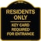 Signmission Designer Series-Residence-only-key Card Black & Gold Heavy-Gauge Aluminum, 18" x 18", BG-1818-9899 A-DES-BG-1818-9899 - alternate 1